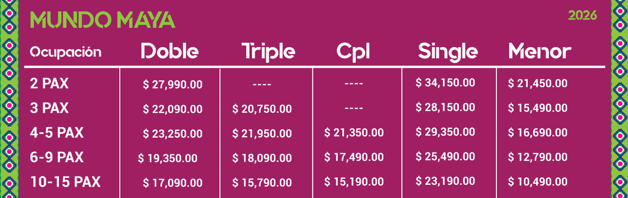 Tabla de precios , tour mundo maya 2026, TOURS POR EL MUNDO MAYA