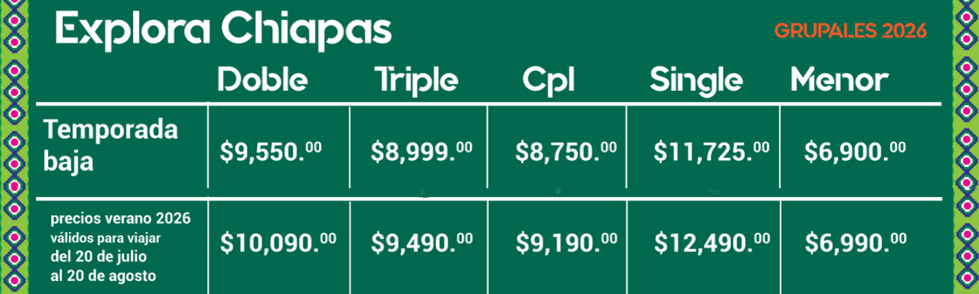 precios de verano 2026 del tour grupal explora chiapas