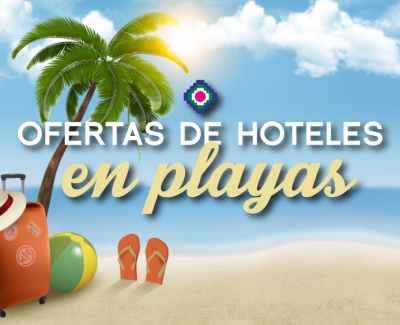 Ofertas de Hoteles en la  Playa 2024